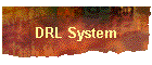 DRL System